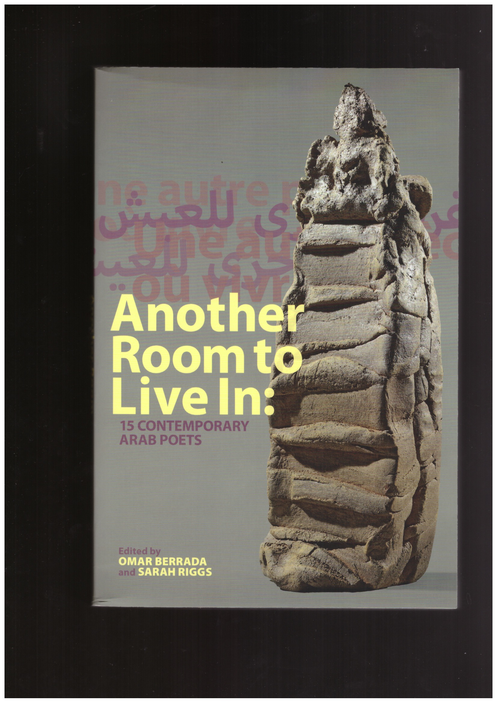 BERRADA, Omar; RIGGS, Sarah (eds.) - Another Room to Live In: 15 Contemporary Arab Poets